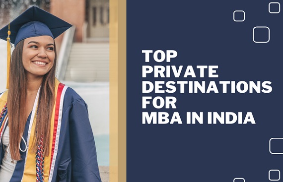 Top Private Destinations for MBA in India
